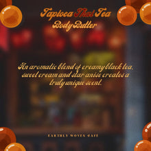 Load image into Gallery viewer, Tapioca Thai Tea Body Butter