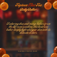 Load image into Gallery viewer, Tapioca Thai Tea Body Butter