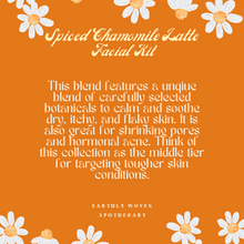 Load image into Gallery viewer, Spiced Chamomile Latte Facial Kit