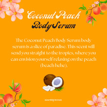Load image into Gallery viewer, Coconut Peach Body Serum
