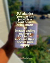 Load image into Gallery viewer, P.J. Aka “Postpartum Juice”