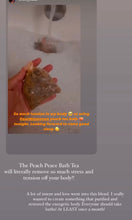 Load image into Gallery viewer, Peach Peace Bath Tea