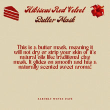 Load image into Gallery viewer, Hibiscus Red Velvet Butter Mask