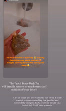 Load image into Gallery viewer, Peach Peace Bath Tea
