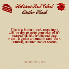 Load image into Gallery viewer, Hibiscus Red Velvet Butter Mask
