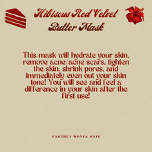 Load image into Gallery viewer, Hibiscus Red Velvet Butter Mask
